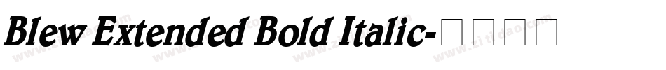 Blew Extended Bold Italic字体转换